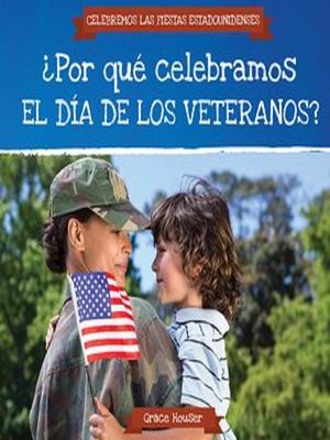 cover image of ¿Por qué celebramos el Día de los Veteranos? (Why Do We Celebrate Veterans Day?)